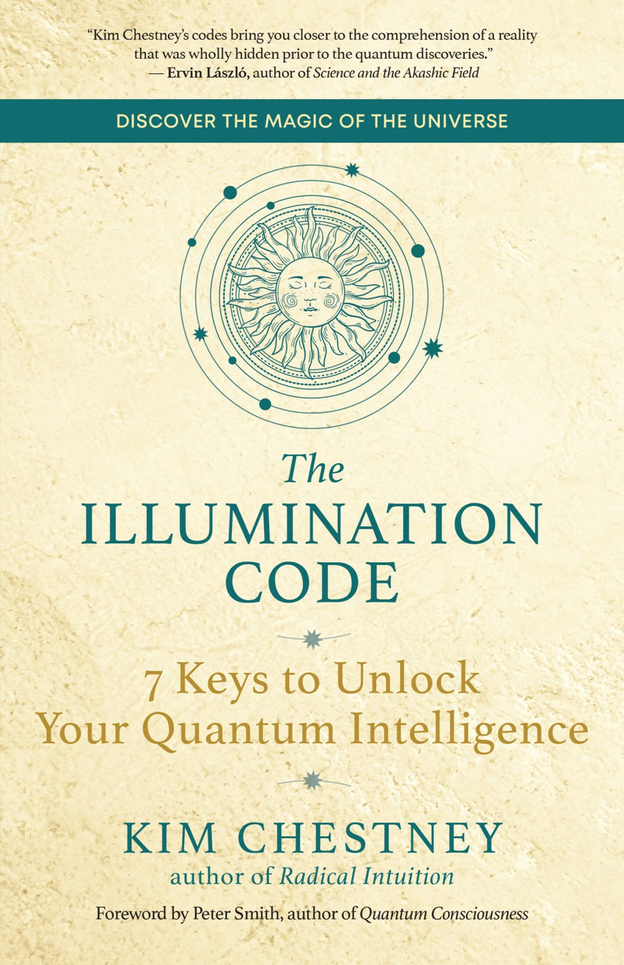 The Illumination Code 7 Keys To Unlock Your Quantum Intelligence Kim Chestney