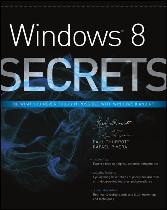 Windows 8 Secrets Paul Thurrott Rafael Rivera