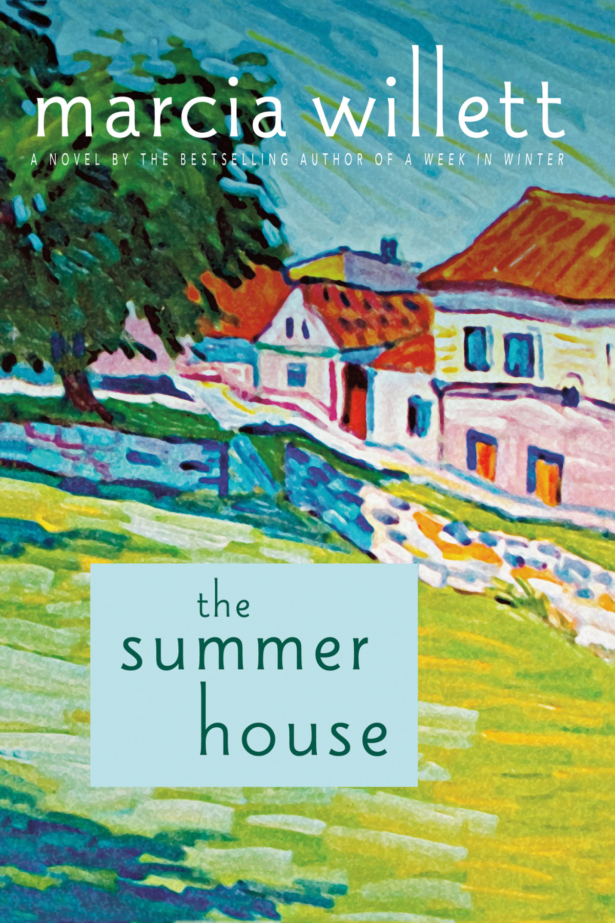 The Summer House A Novel Marcia Willett