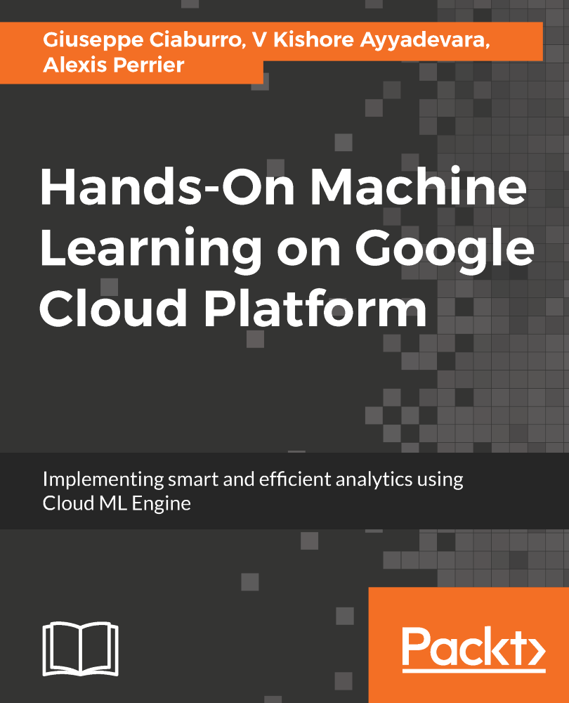 Handson Machine Learning On Google Cloud Platform Alexis Perrier V Kishore Ayyadevara Giuseppe Ciaburro