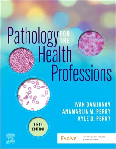 Pathology For The Health Professions 6th Edition Ivan Damjanov Md Phd
