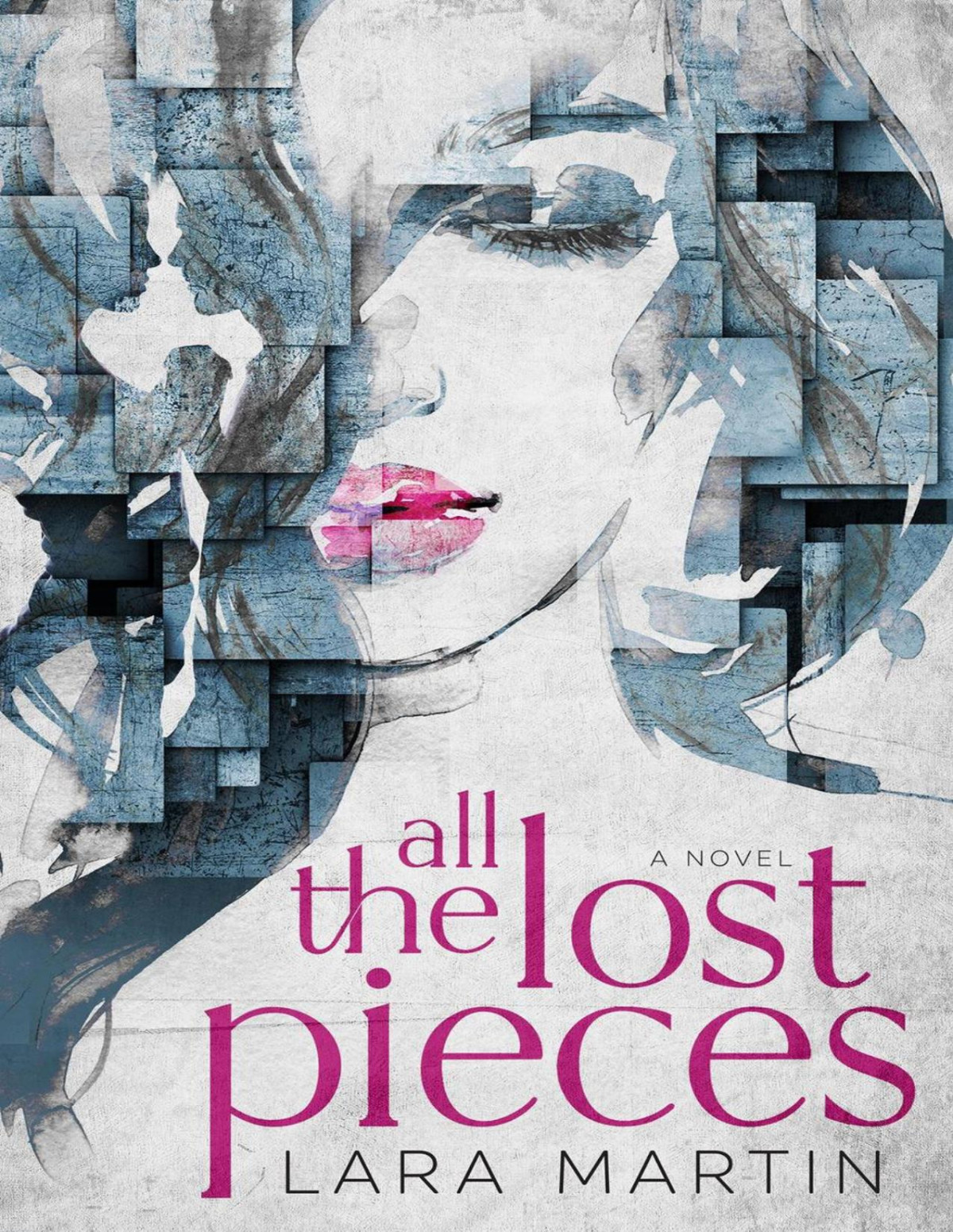 All The Lost Pieces Lara Martin