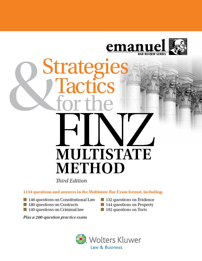 Strategies Tactics For The Finz Multistate Method Multistate Bar Exam Third Edition Steven Finz Alex Ruskell