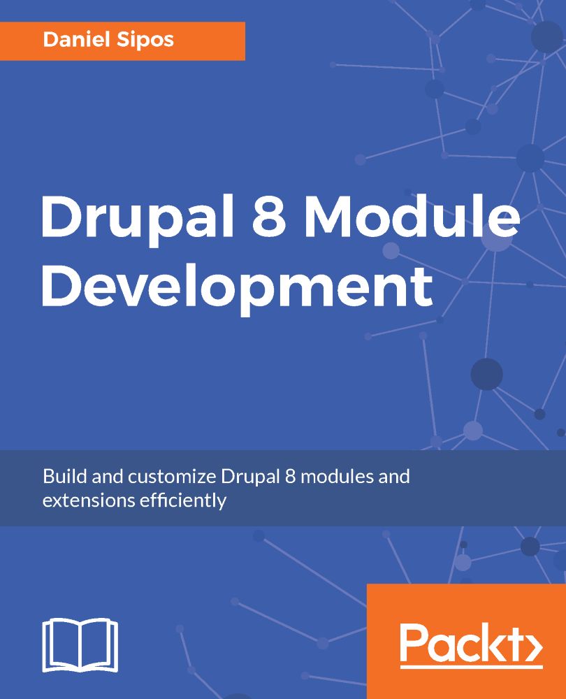 Drupal 8 Module Development 1st Edition Daniel Sipos