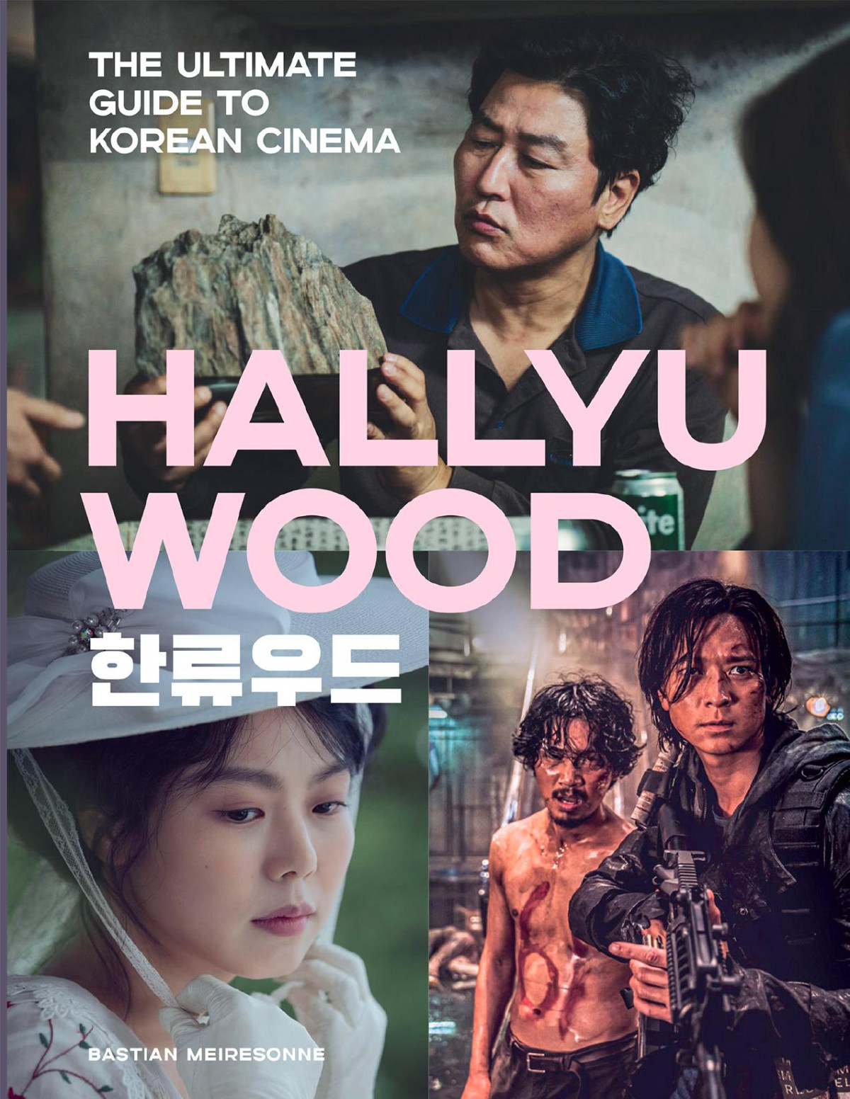 Hallyuwood The Ultimate Guide To Korean Cinema Bastian Meiresonne