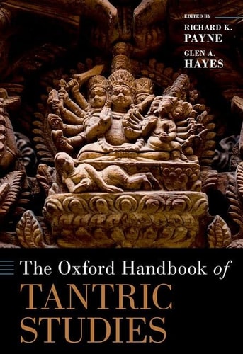 The Oxford Handbook Of Tantric Studies Richard K Payne Glen A Hayes