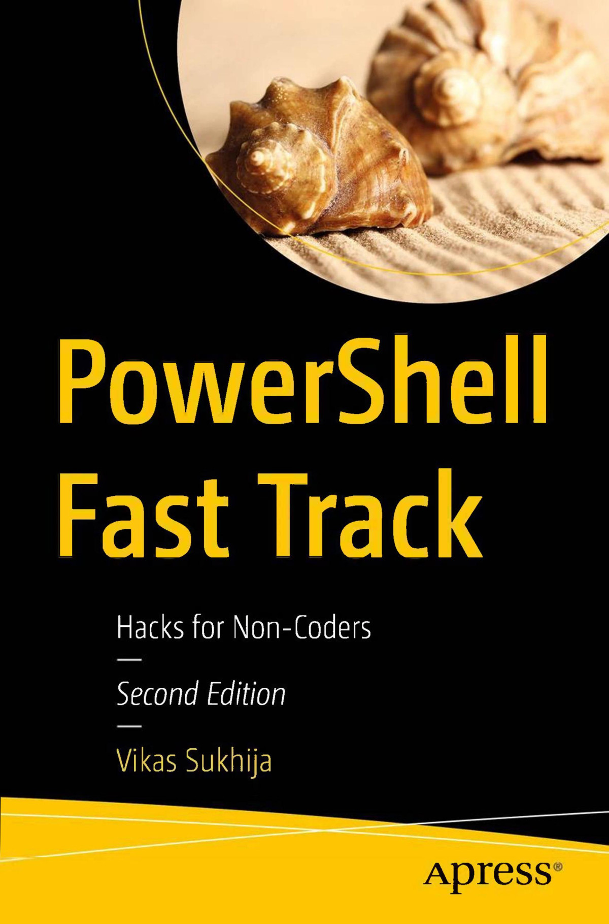 Powershell Fast Track Hacks For Noncoders 2ed 2025 2nd Edition Vikas Sukhija