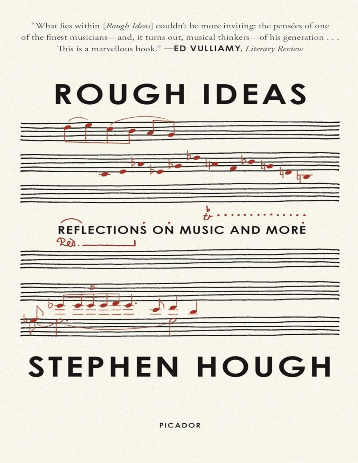 Rough Ideas Reflections On Music And More Stephen Hough