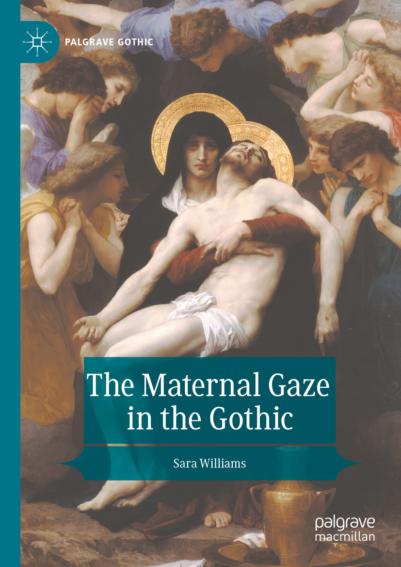 The Maternal Gaze In The Gothic 9th Edition Sara Williams