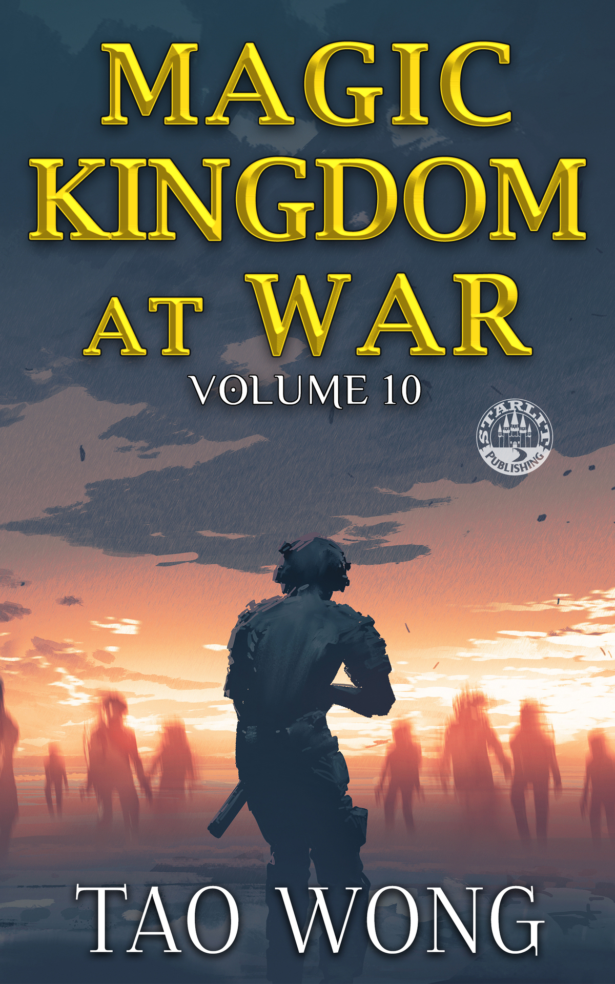 Magic Kingdom At War Volume 10 A Litrpg Isekai Adventure Tao Wong