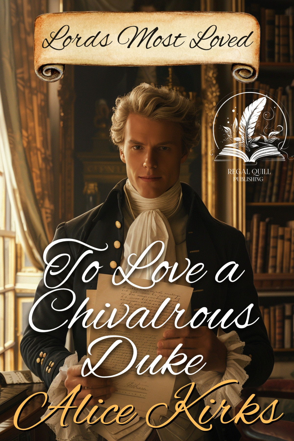 To Love A Chivalrous Duke 1st Edition Kirks Alice