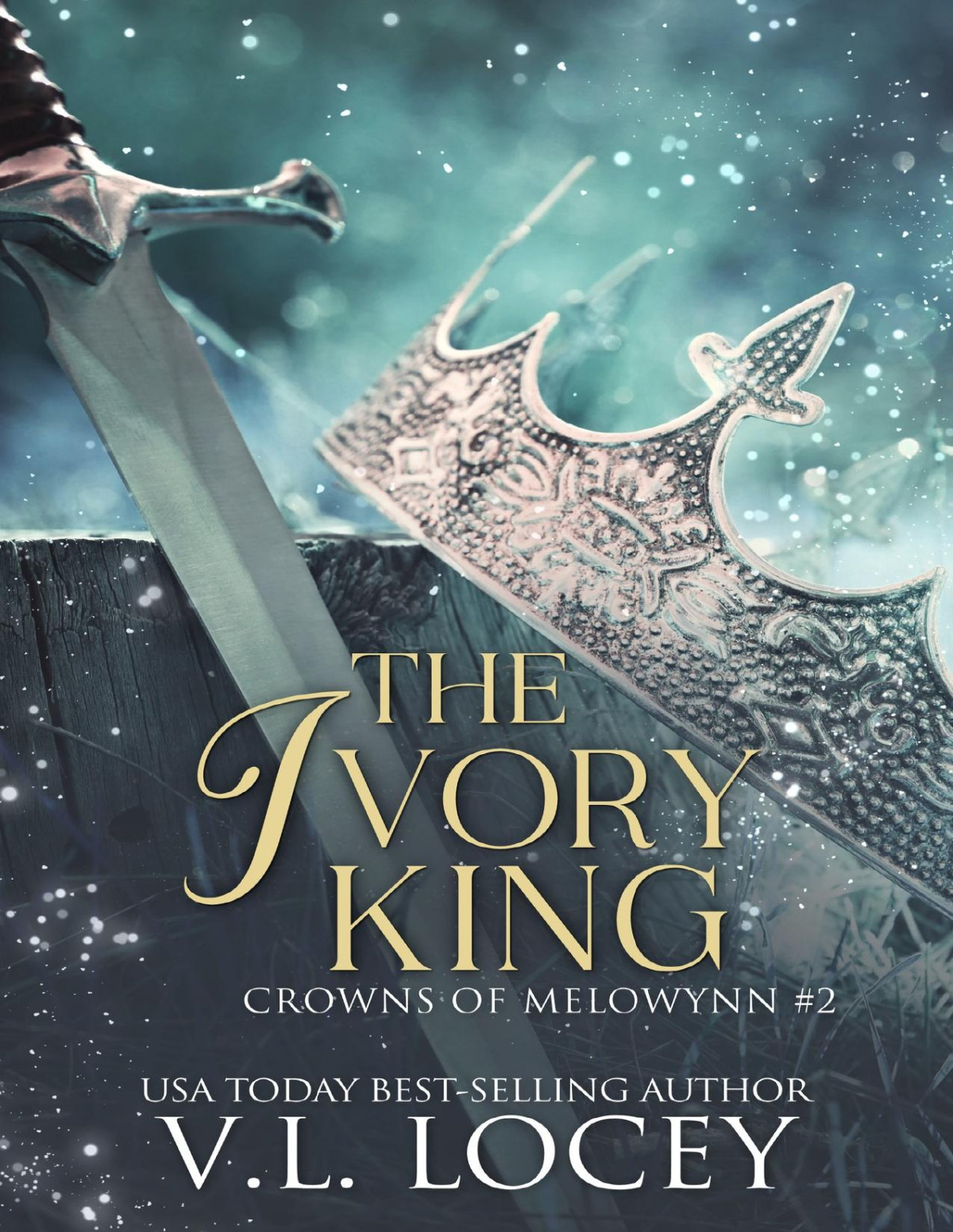 The Ivory King Crowns Of Melowynn 2 Vl Locey