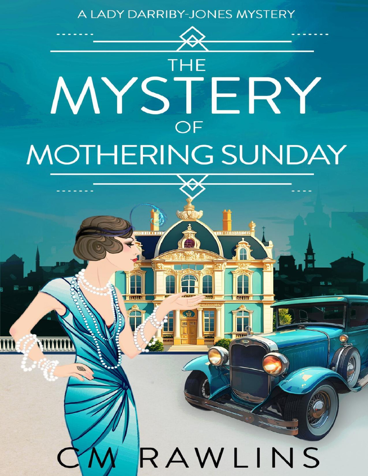 The Mystery Of Mothering Sunday A 1920s Murder Mystery Cm Rawlins