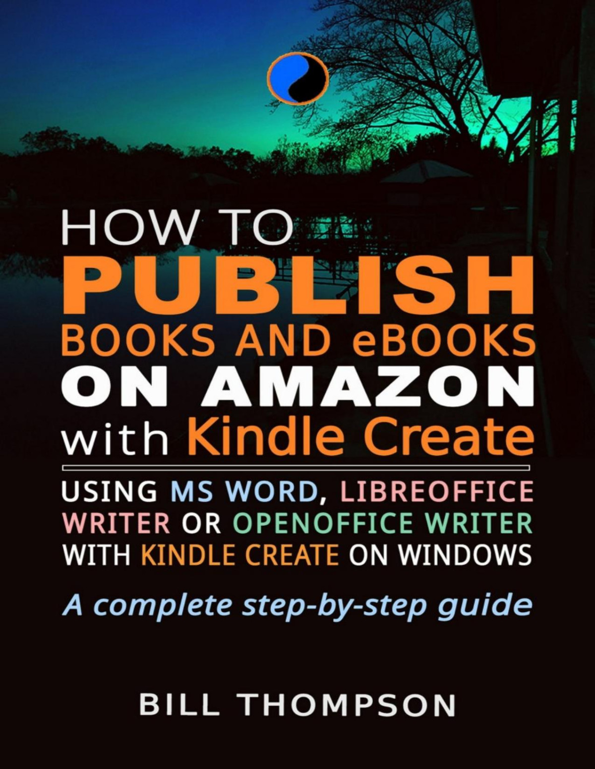How To Publish Books And Ebooks On Amazon With Kindle Create Bill Thompson