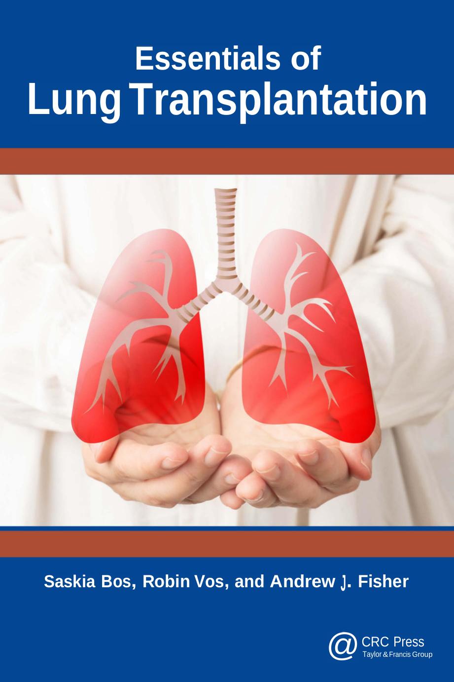 Essentials Of Lung Transplantation Saskia Bos Robin Vos Andrew J Fisher