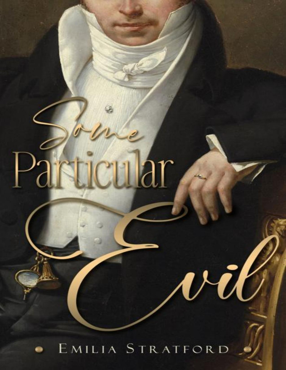 Some Particular Evil A Variation Of Jane Austens Pride And Prejudice Emilia Stratford