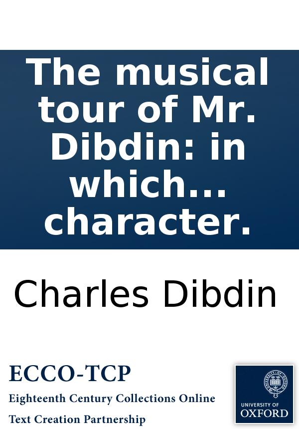 The Musical Tour Of Mr Dibdin In Which Previous To His Embarkation For India He Finished His Career As A Public Character Charles Dibdin