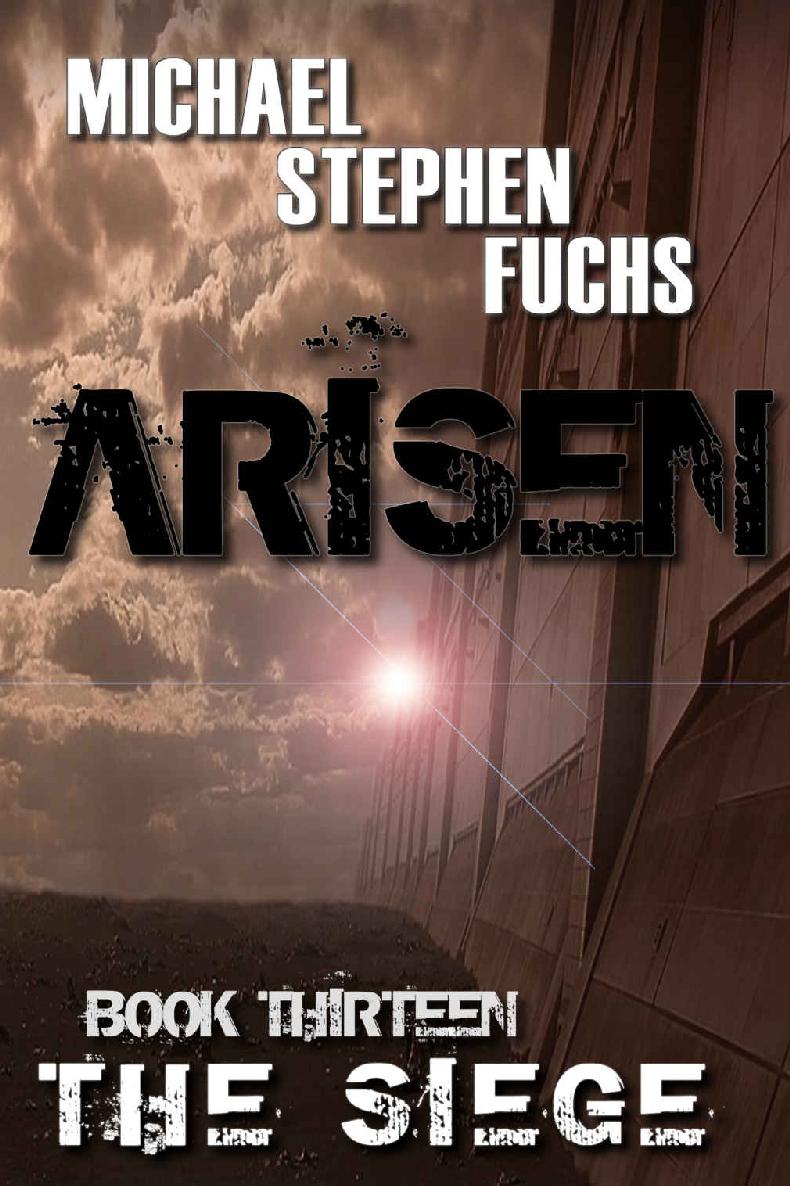 Arisen Book Thirteen The Siege Michael Stephen Fuchs