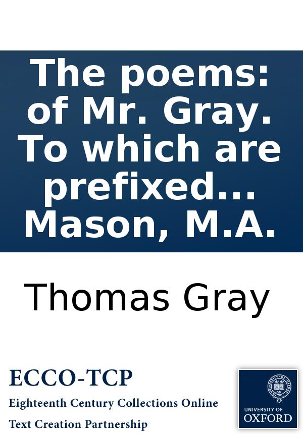 The Poems Of Mr Gray To Which Are Prefixed Memoirs Of His Life And Writings By W Mason Ma Thomas Gray