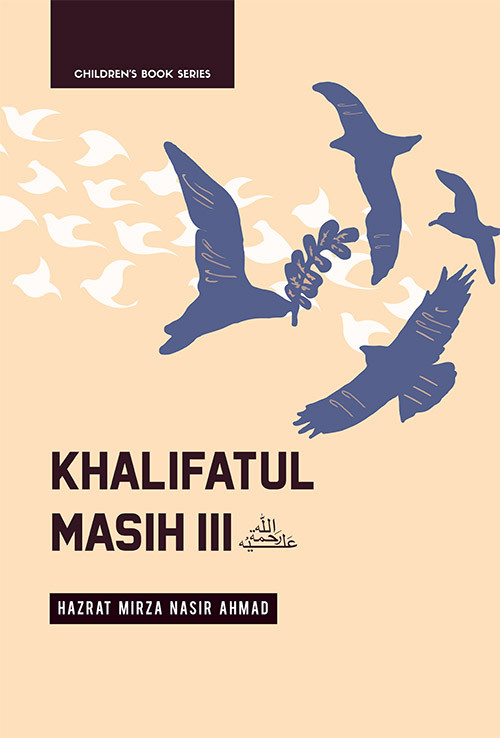 Khalifatulmasih Iii Hazrat Mirza Nasir Ahmad Mahmood Mujeeb Asghar