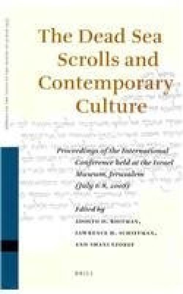 The Dead Sea Scrolls And Contemporary Culture Studies Of The Texts Of Thedesert Of Judah Adolfo D Roitman
