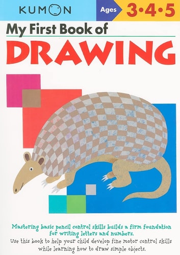 My First Book Of Drawing Kumon Workbooks Illustrated Kumon Publishing