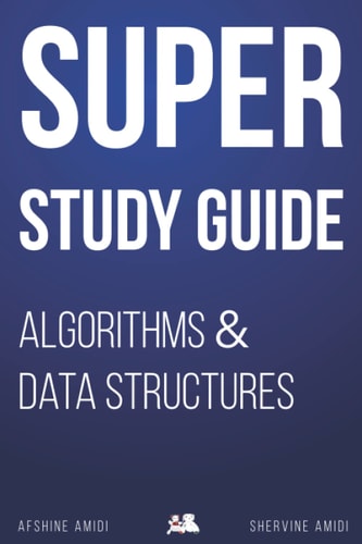 Super Study Guide Algorithms Data Structures 1st Edition Afshine Amidi