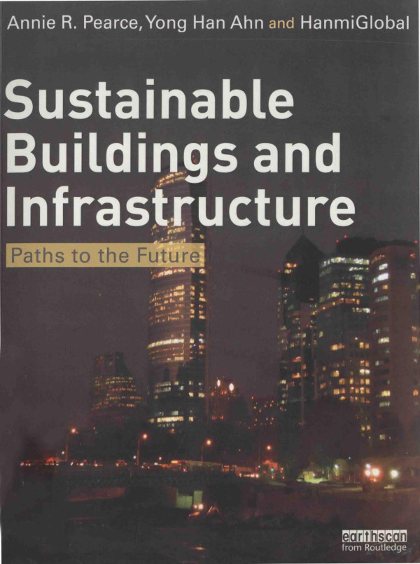 Sustainable Buildings And Infastructure Paths To The Future 2012th Edition Annie R Pearce