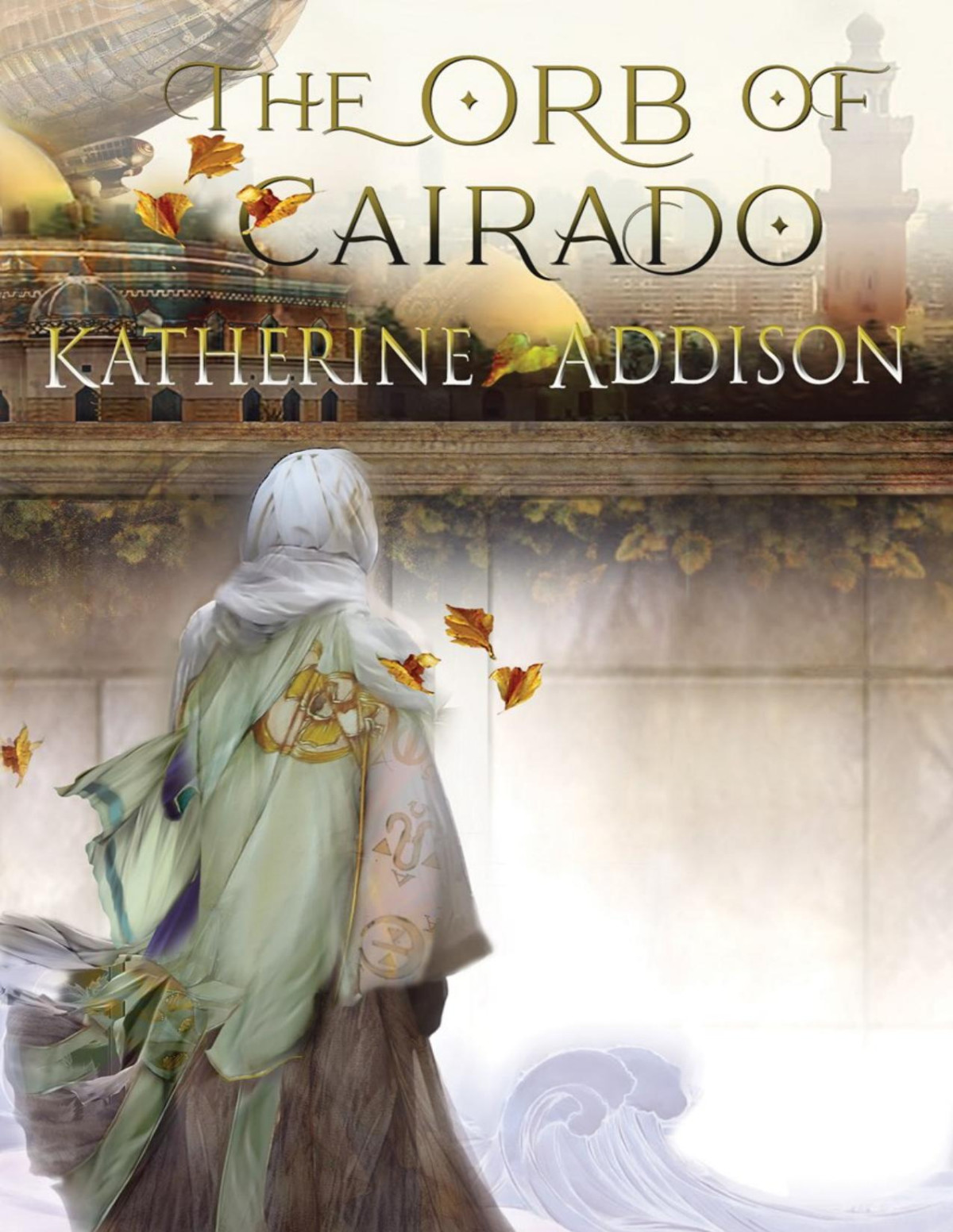 The Orb Of Cairado Katherine Addison