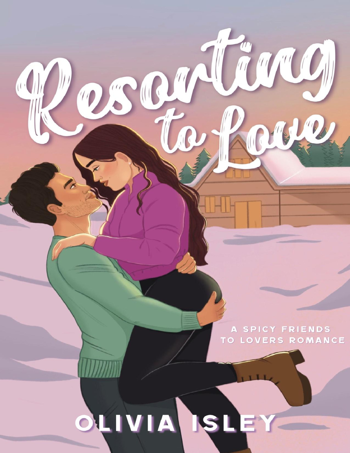 Resorting To Love A Spicy Friends To Lovers Romance London With Love Olivia Isley