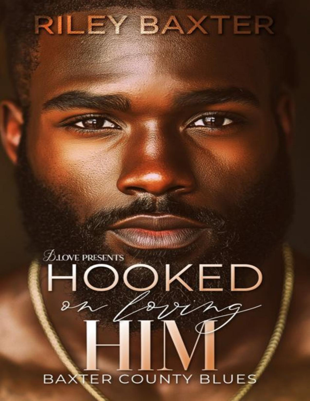 Hooked On Loving Him Riley Baxter