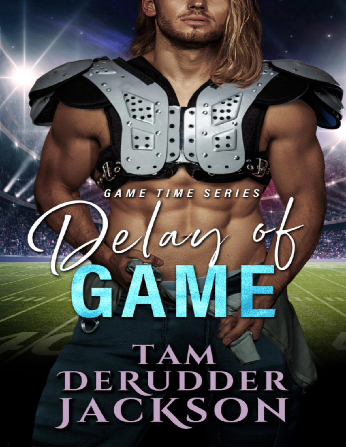 Delay Of Game Tam Derudder Jackson