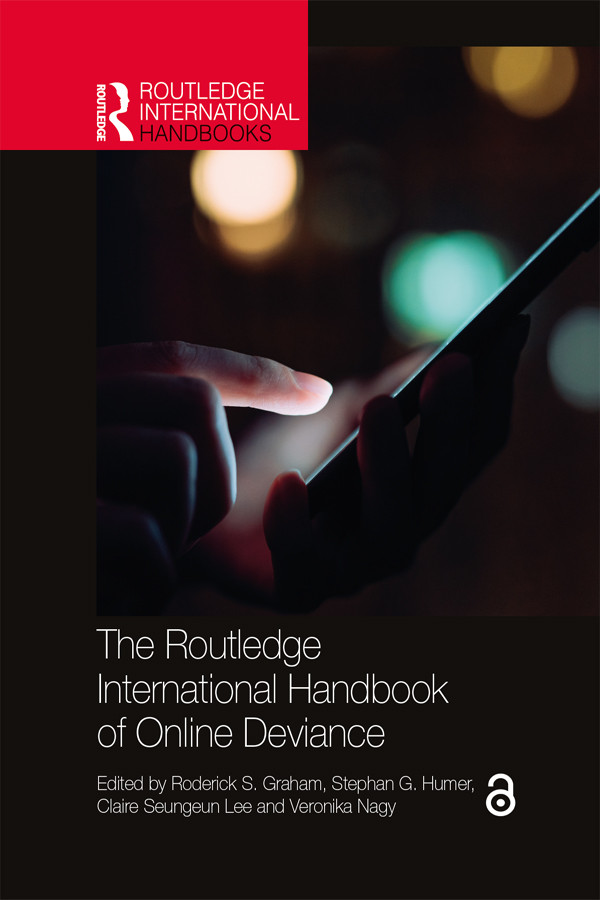 The Routledge International Handbook Of Online Deviance Roderick S Graham