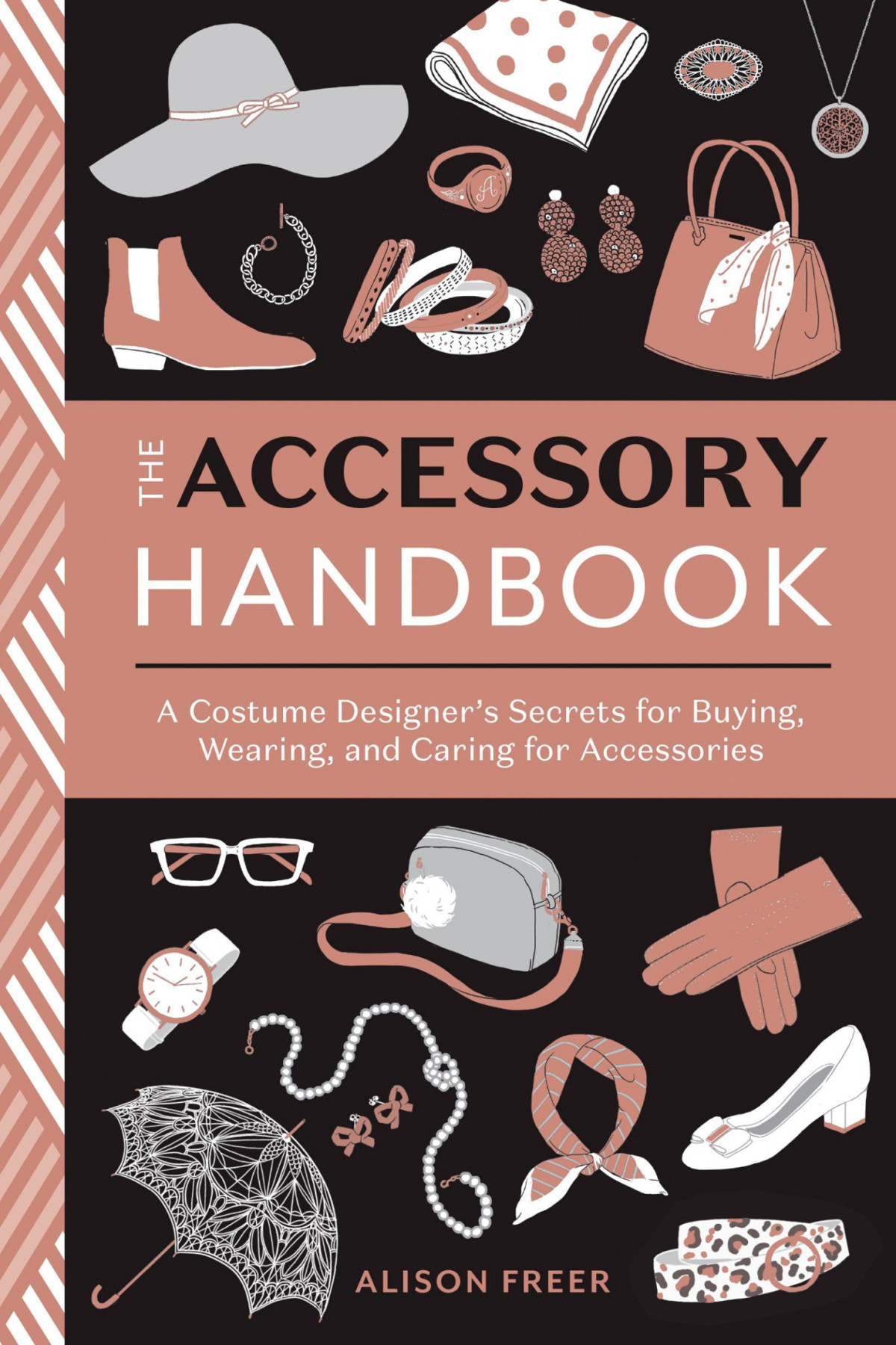 The Accessory Handbook A Costume Designers Secrets For Buying Wearing And Caring For Accessories Alison Freer