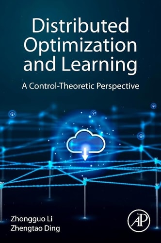 Distributed Optimization And Learning A Controltheoretic Perspective 1st Edition Zhongguo Li