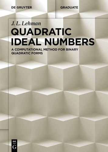 Quadratic Ideal Numbers 1st Edition J L Lehman