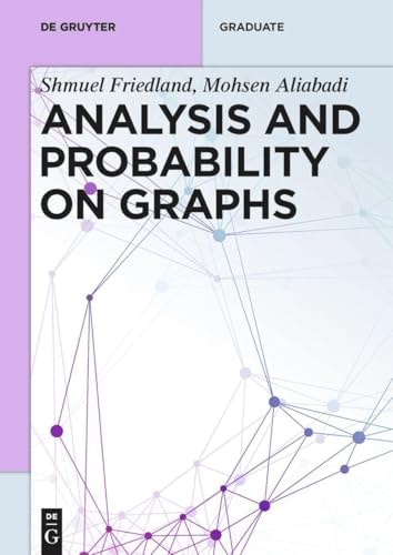 Analysis And Probability On Graphs 1st Edition Shmuel Friedland