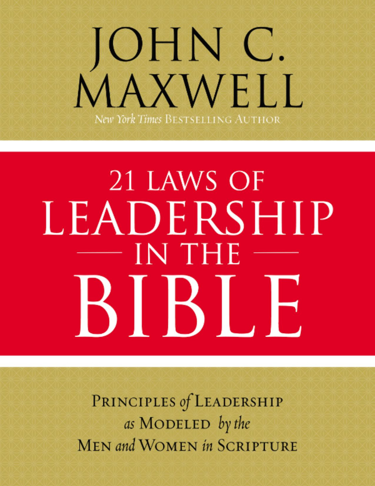21 Laws Of Leadership In The Bible John C Maxwell