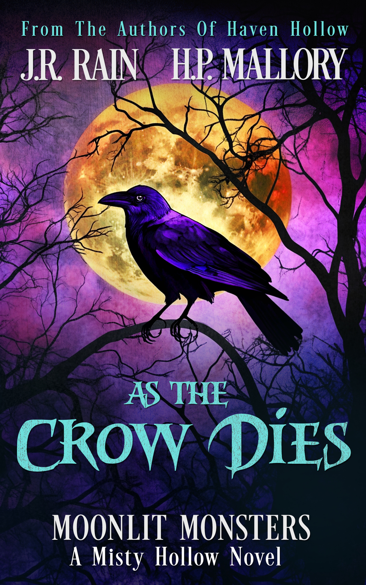 As The Crow Dies A Paranormal Womens Fiction Novel Moonlit Monsters Misty Hollow Book 8 Jr Rain Hp Mallory