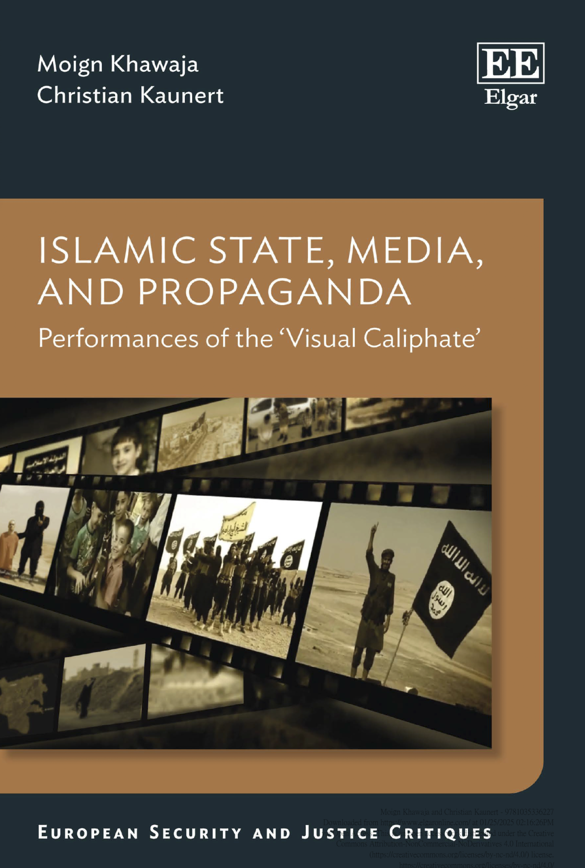 Islamic State Media And Propaganda Performances Of The Visual Caliphate Moign Khawaja