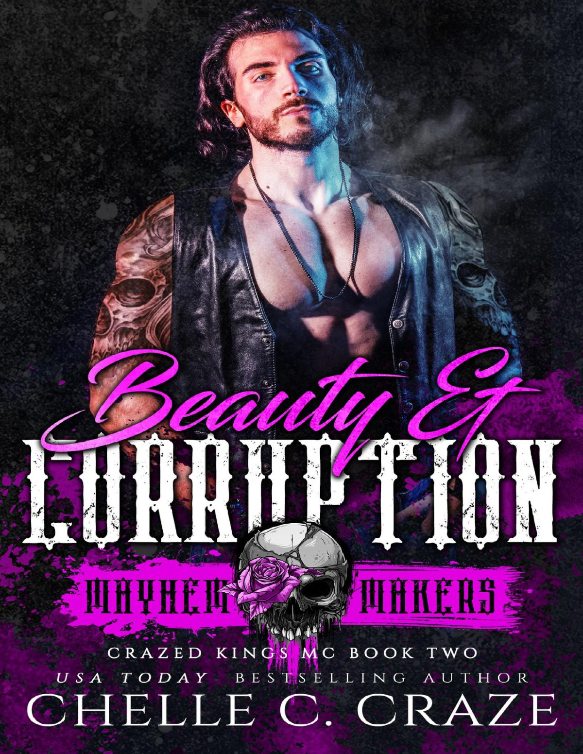 Beauty Corruption Mayhem Makers Crazed Kings Mc Book Two Chelle C Craze