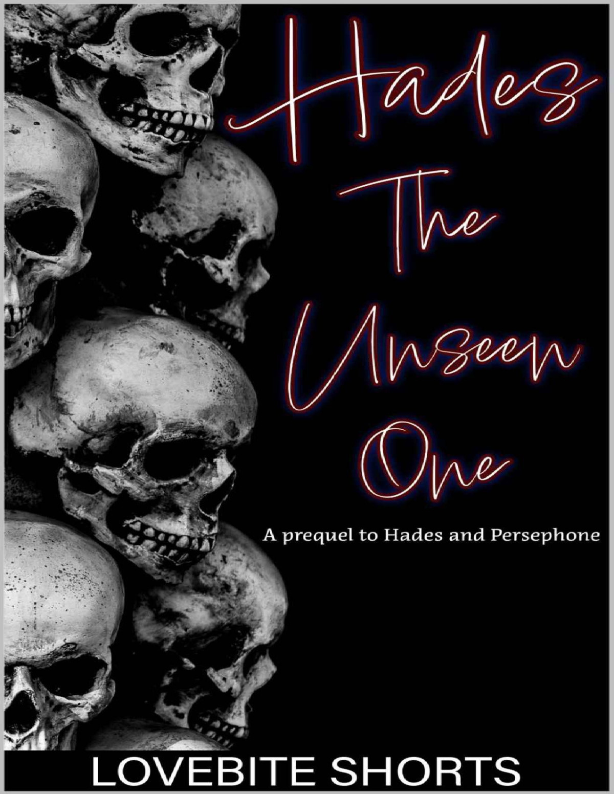 Hades The Unseen One Greek Myths Book 1 1st Edition Lovebite Shorts