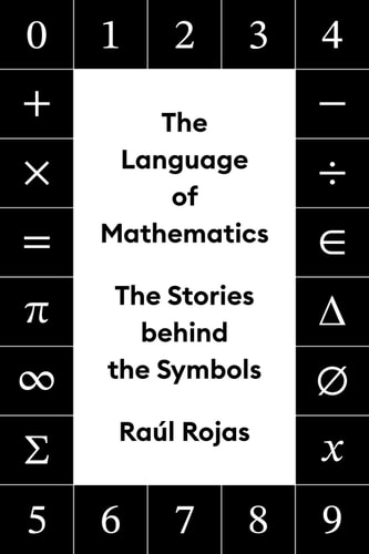 The Language Of Mathematics 83th Edition Ral Rojas