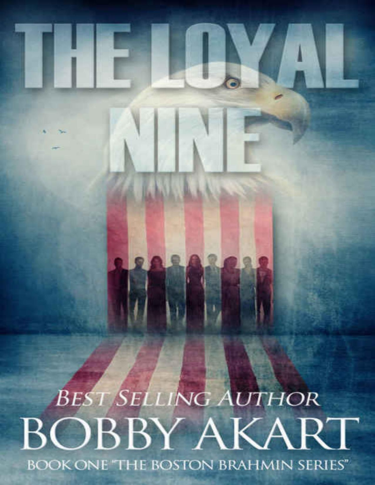Boston Brahmin 1 The Loyal Nine Bobby Akart