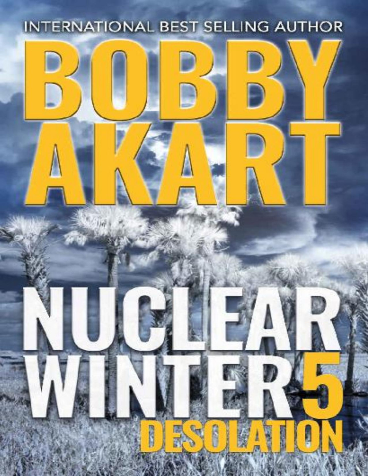 Nuclear Winter 5 Desolation Bobby Akart