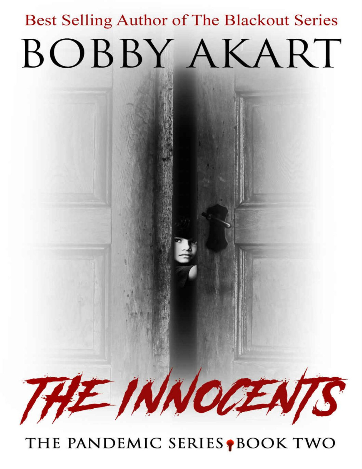 Pandemic 2 Pandemic The Innocents Bobby Akart