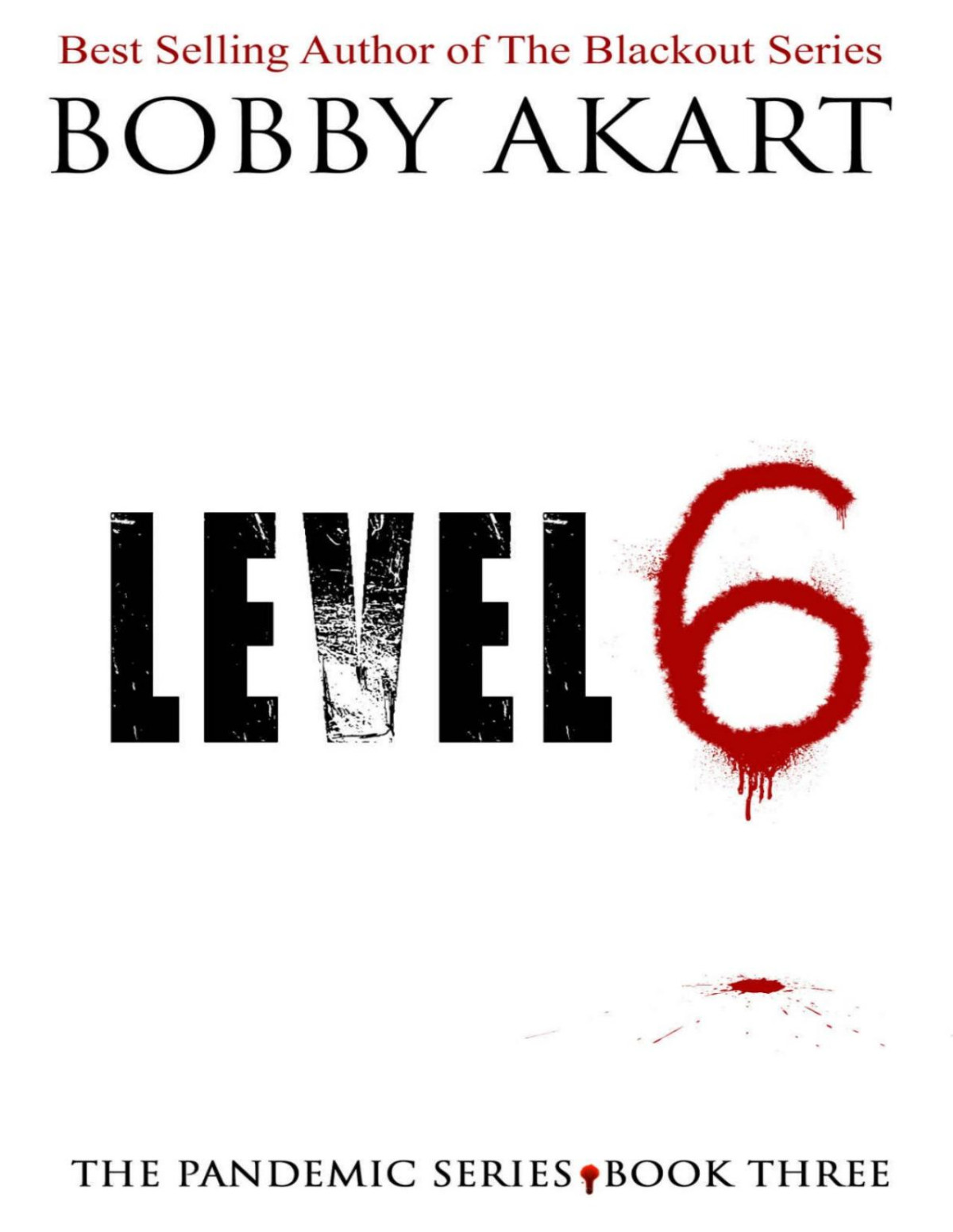 Pandemic 3 Pandemic Level 6 Bobby Akart