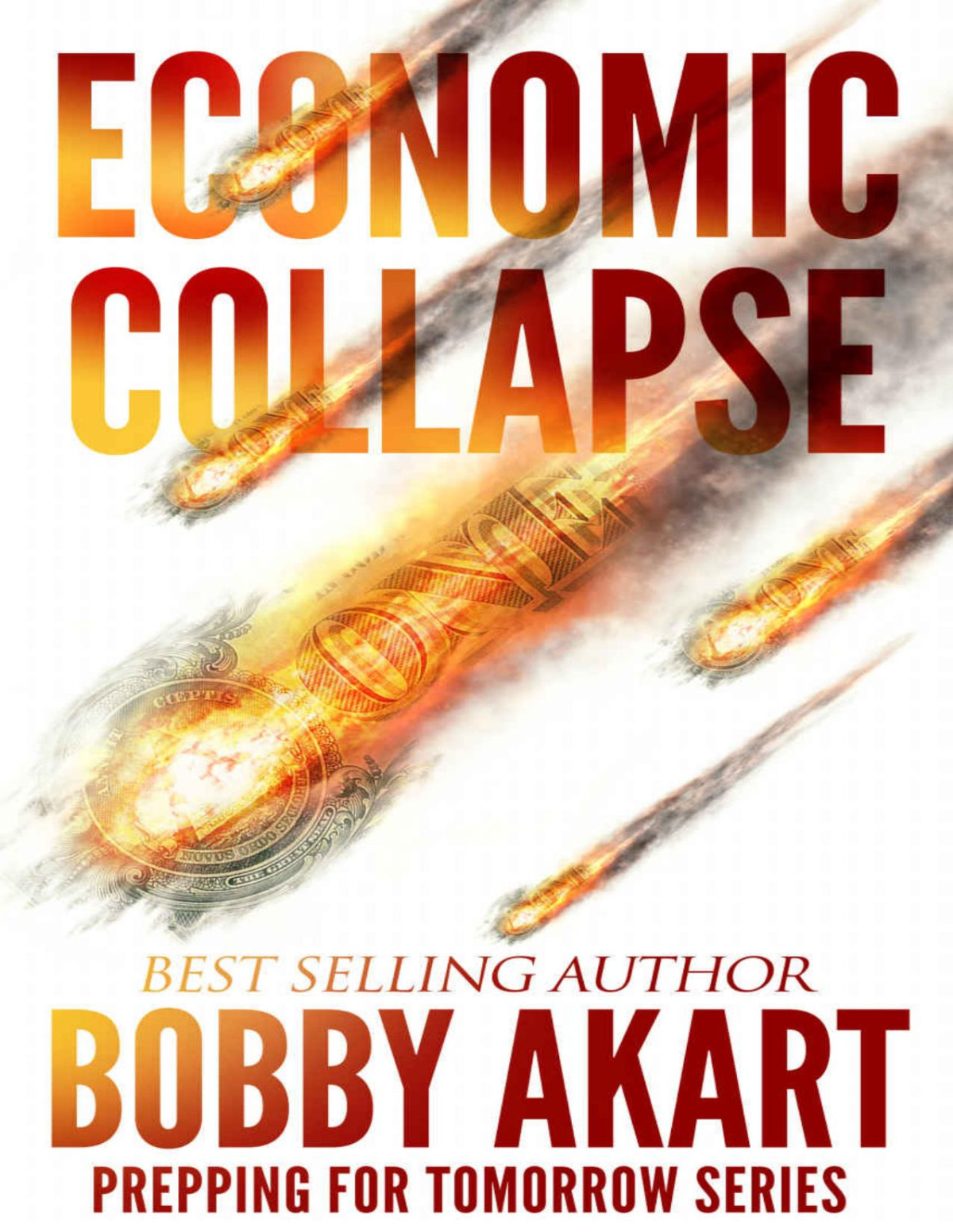 Prepping For Tomorrow 2 Economic Collapse Bobby Akart