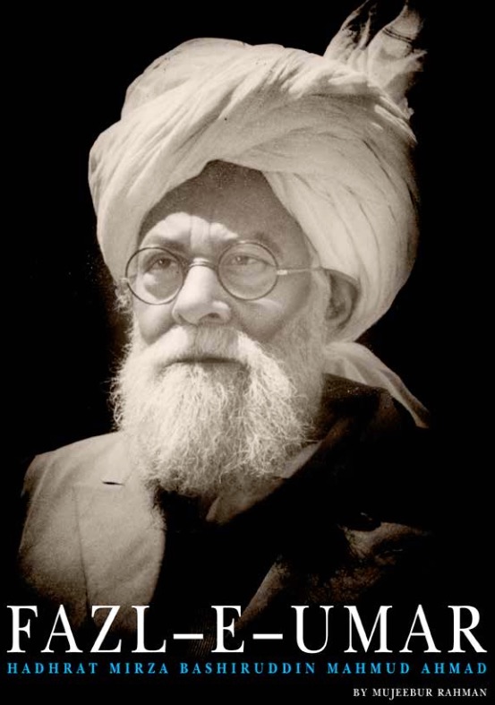 Fazleumarthe Life Of Hazrat Mirza Bashiruddin Mahmud Ahmad Mujeebur Rahman