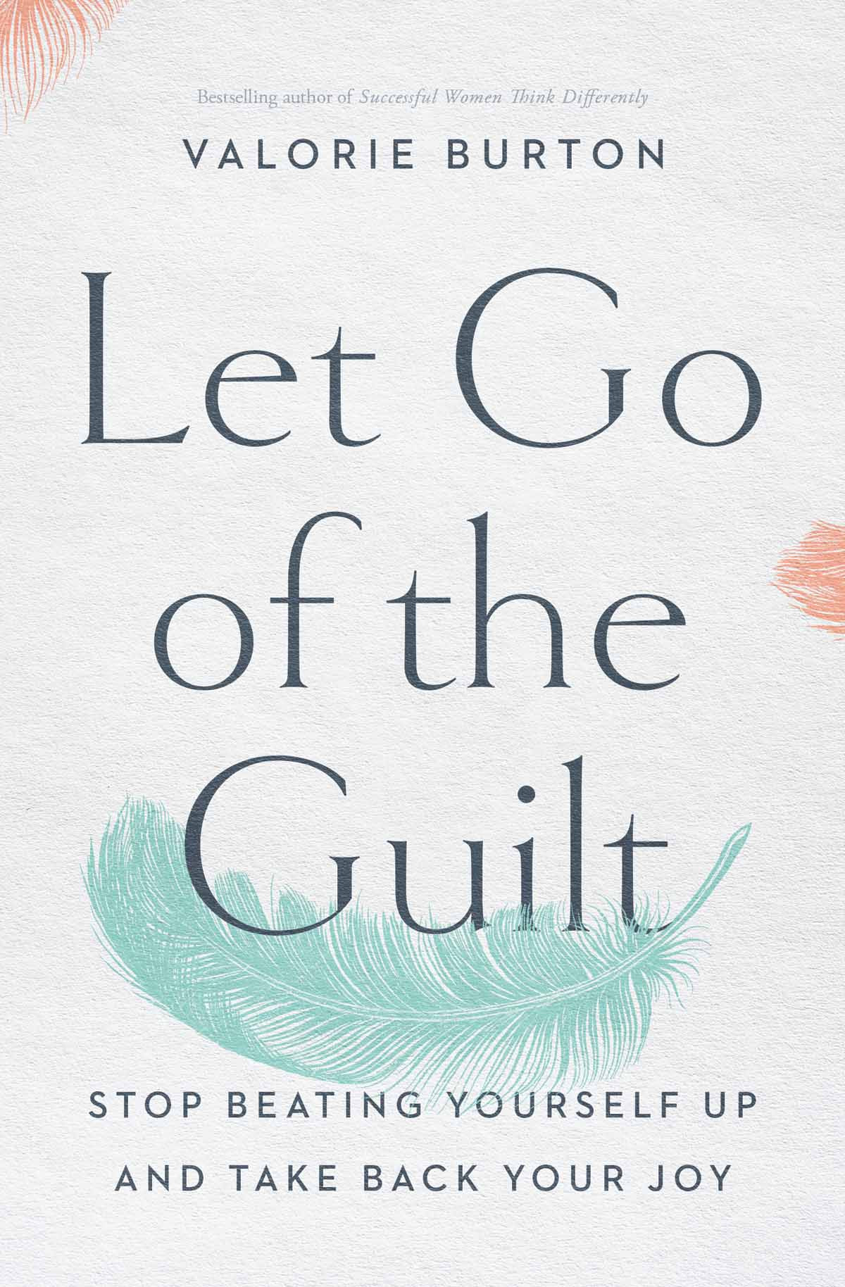 Let Go Of The Guilt Valorie Burton